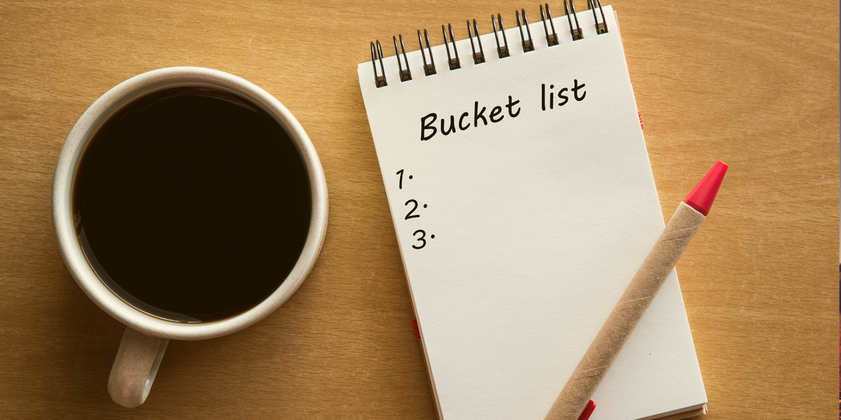 What should be in your Wealth and Health bucket list
